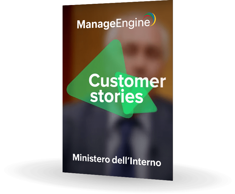 Case Study ManageEngine | Ministero dell'Interno | Bludis