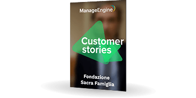 ManageEngine | Fondazione Sacra Famiglia | Bludis | Case Study