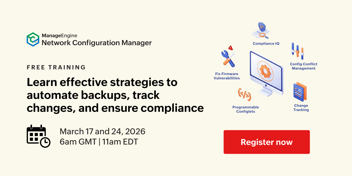 ManageEngine Network Configuration Manager | Training | Webinar